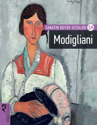 Modigliani (Sanatın Büyük Ustaları, #18)