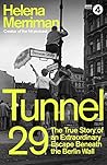 Tunnel 29 by Helena Merriman