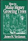 How to Make Money Growing Trees How to Make Money Growing Trees