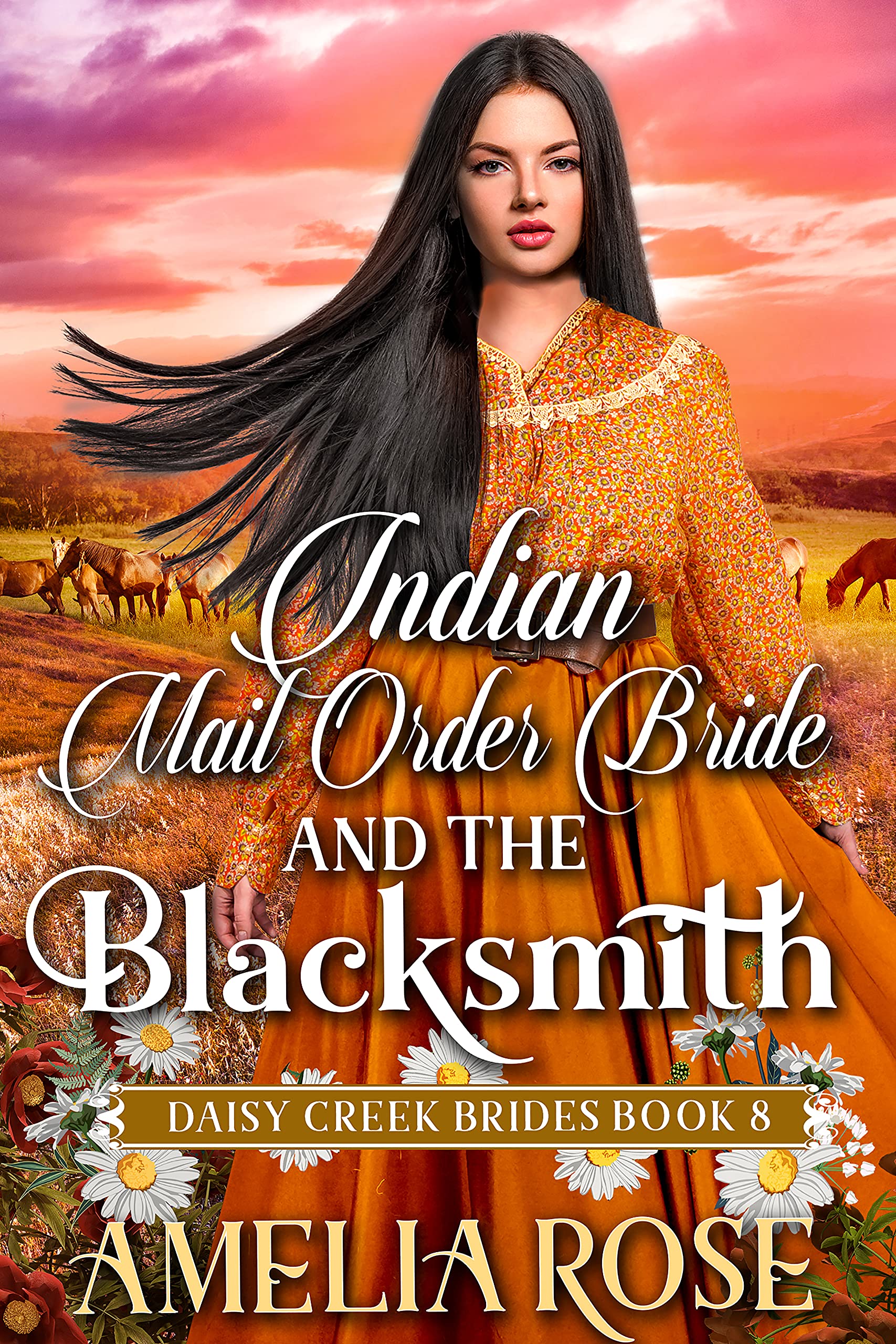 Indian Mail Order Bride and the Blacksmith (Daisy Creek Brides #8)