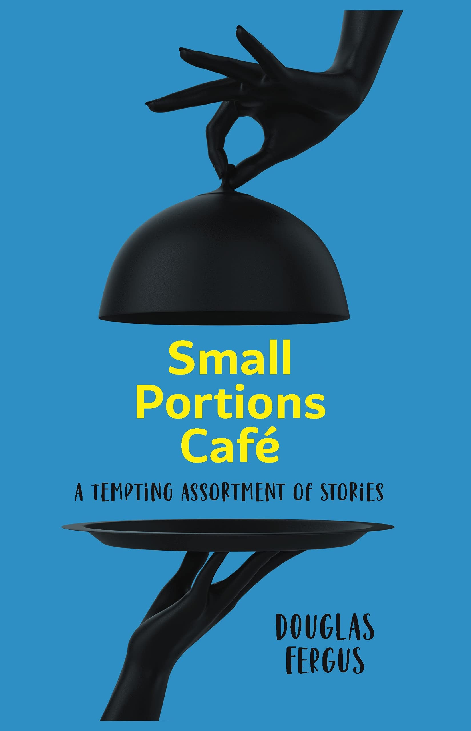 Small Portions Cafe: A Tempting Assortment of Stories (Kindle Edition)