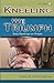 Kneeling We Triumph Vol. 2