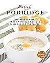 Perfect Porridge:...