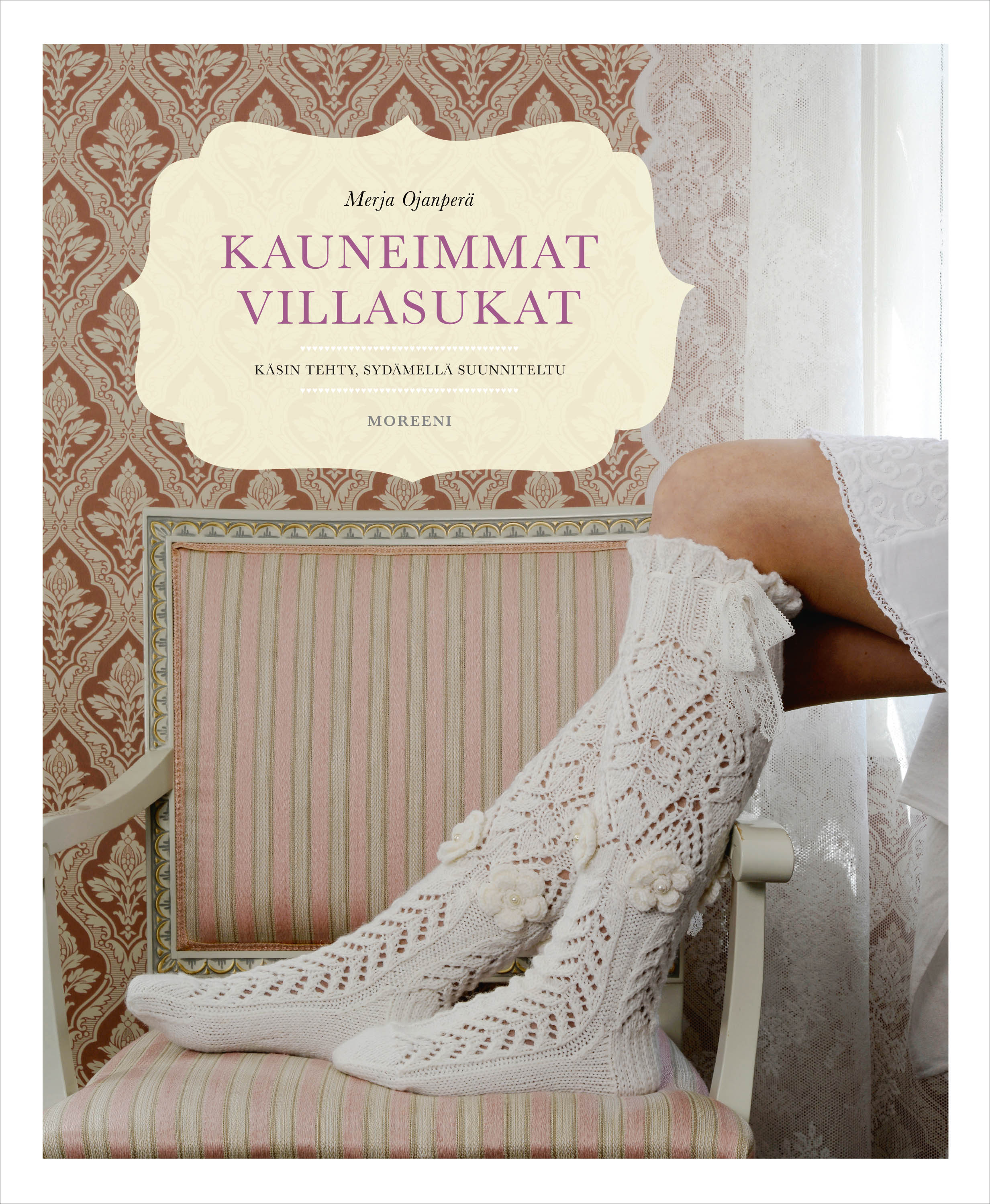 Kauneimmat villasukat: käsin tehty, sydämellä suunniteltu (Paperback)