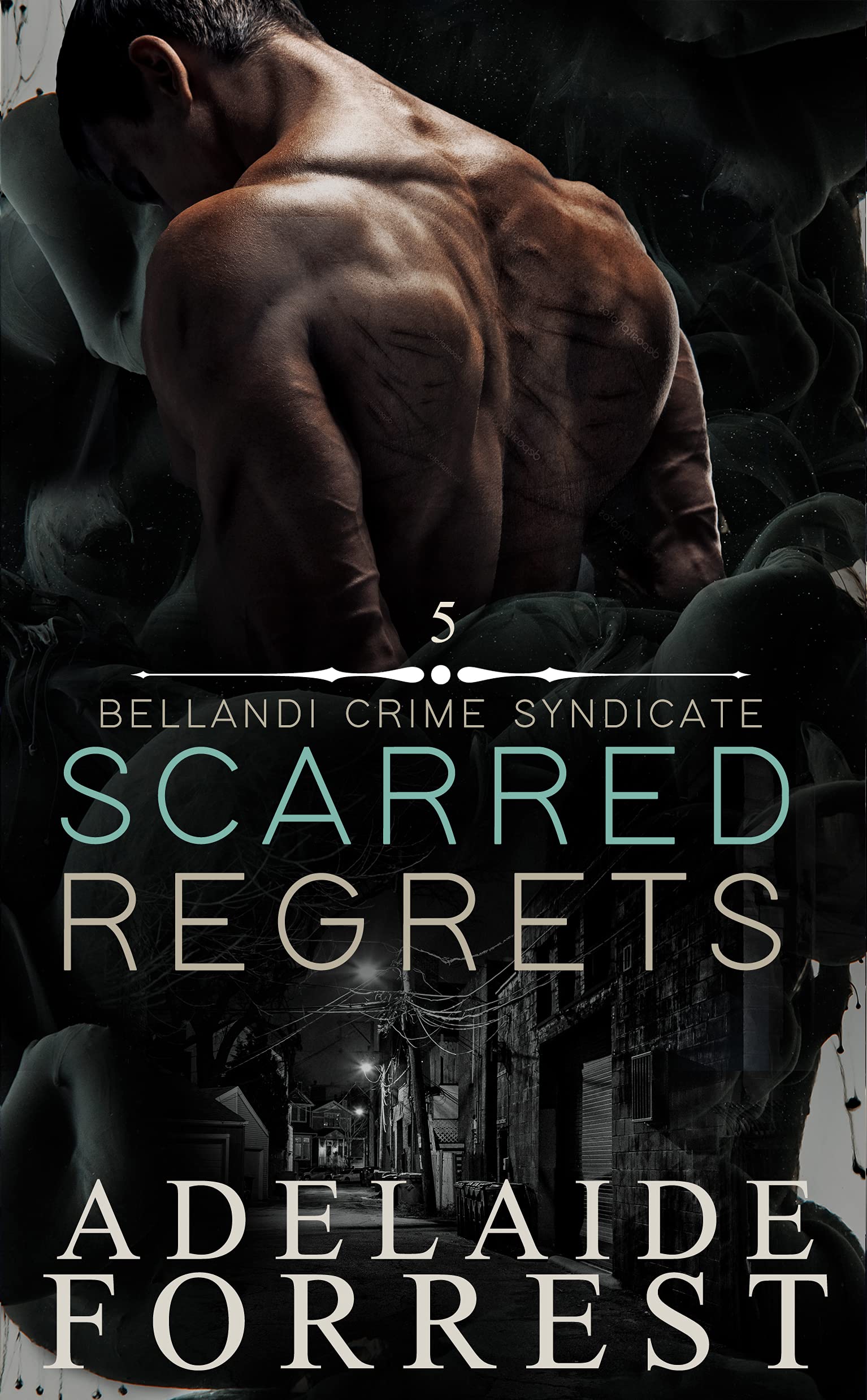 Scarred Regrets (Bellandi Crime Syndicate, #5)