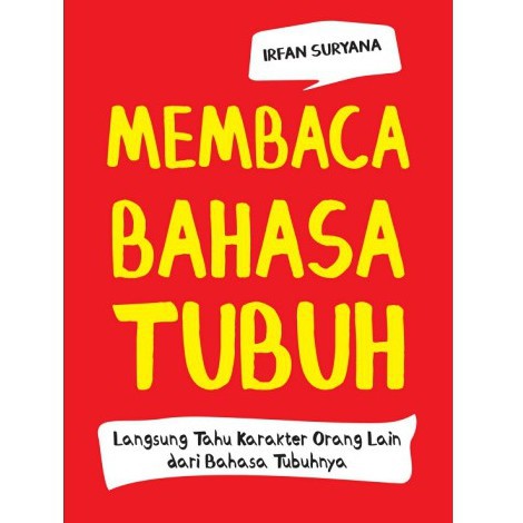 Membaca Bahasa Tubuh: Langsung Tahu Karakter Orang Lain Dari Bahasa Tubuhnya