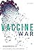 Vaccine War สมรภูมิวัคซีนโควิด-19