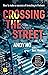 Crossing the Street: How to...