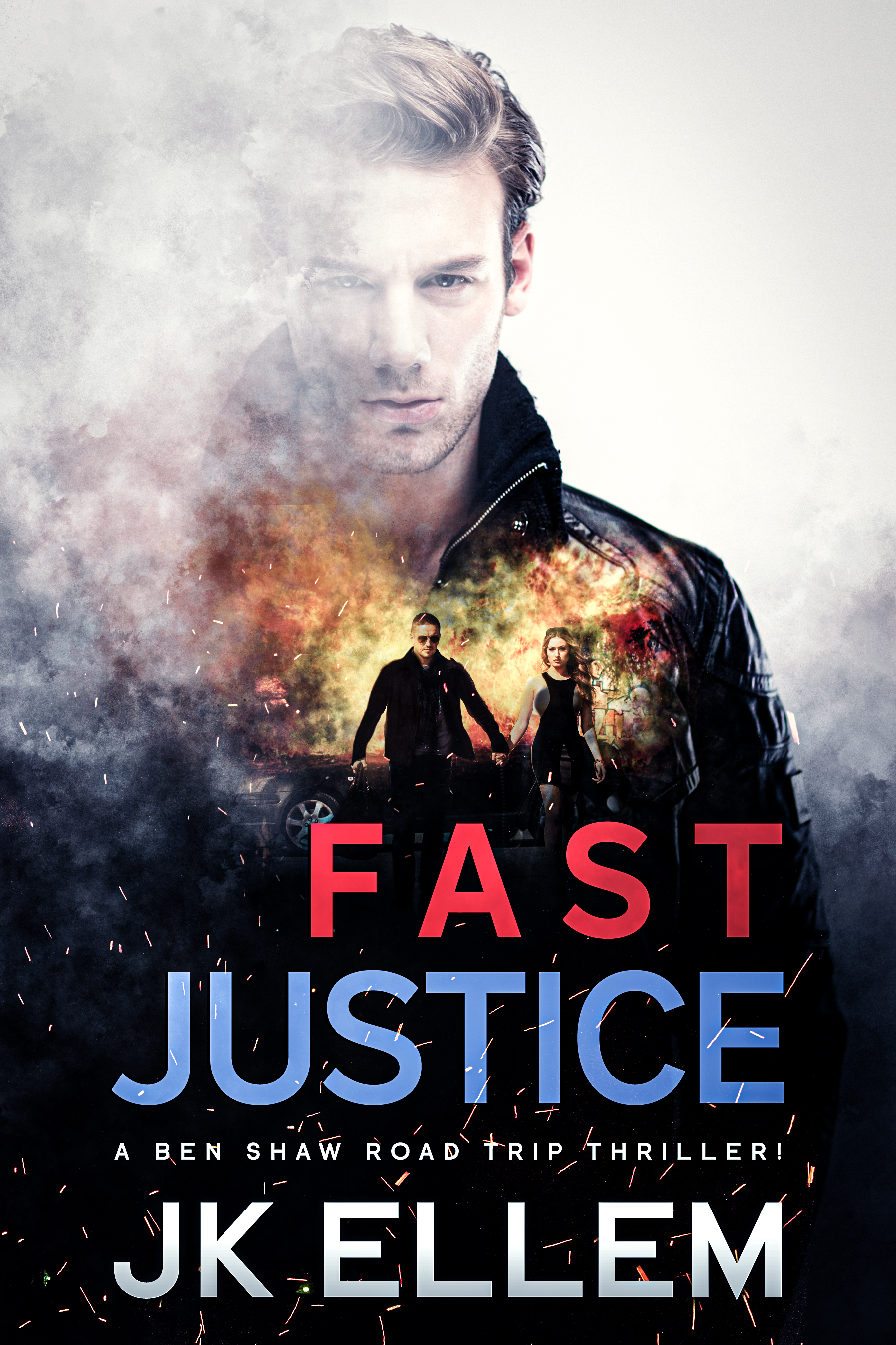 Fast Justice (Ben Shaw Road Trip Thriller)