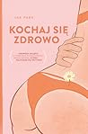 Kochaj się zdrowo...