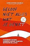 Geloof niet alles...