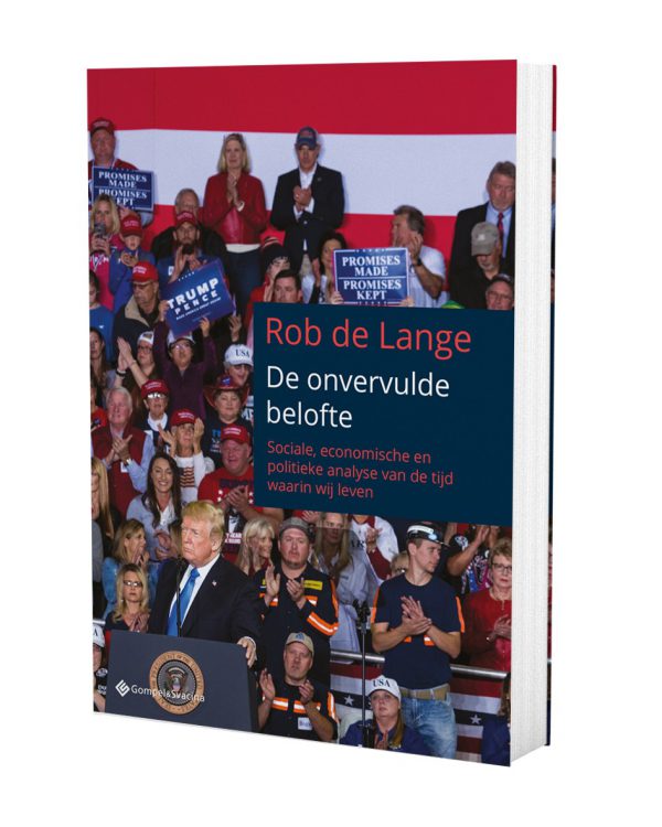 De onvervulde belofte. Sociale, economische en politieke analyse van de tijd waarin wij leven