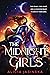 The Midnight Girls by Alicia Jasinska The Midnight Girls by Alicia Jasinska