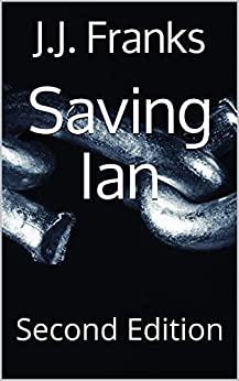 Saving Ian : Second Edition