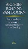 Archief Johnny Van Doorn. Beschouwingen en interviews.