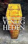 Venligheden by John Ajvide Lindqvist