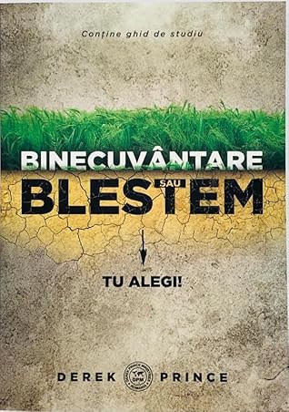 Binecuvântare sau blestem: tu alegi!