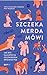 Szczeka, merda, mówi. Jak być najlepszym człowiekiem swojego psa