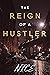 The Reign of a Hustler