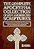 The Complete Apocrypha Collection of Lost and Rejected Scriptures: The Oldest Library of Ancient Texts including All The 12 Christian Apocryphal Books