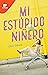 Mi estúpido niñero