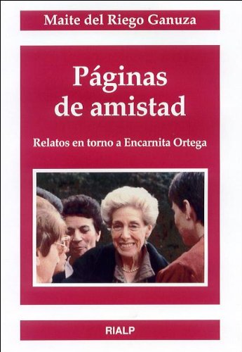 Páginas de amistad. Relatos en torno a Encarnita Ortega (Paperback)