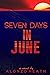 Seven Days in June