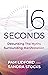 16 Seconds: Debunking The M...
