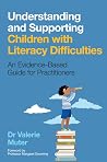 Understanding and Supporting Children with Literacy Difficulties