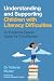 Understanding and Supporting Children with Literacy Difficulties