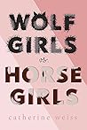 Wolf Girls vs. Horse Girls
