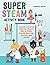 Super STEAM Activity Book: ...