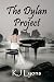 The Dylan Project by K.J. Lyons The Dylan Project by K.J. Lyons