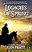 Legacies of Spring by Ken Pratt
