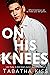On His Knees (Bad Boys of D...