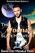 The Moons Of Slate Mountain: The Complete Series Books 1-4