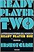 Ready Player Two (Ready Player One, #2)