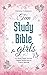 Teen Study Bible for Girls by Denise Gilmore