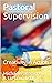 Pastoral Supervision: Creat...