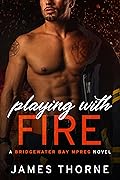 Playing With Fire