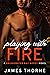 Playing With Fire (Bridgewa...