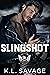 Slingshot (Ruthless Kings M...