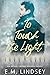 To Touch the Light (Irons and Works #6.5)