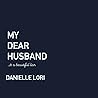 My Dear Husband by Danielle Lori