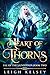 Heart of Thorns (Fae of The Saintlands, #2)