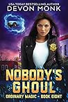 Nobody's Ghoul by Devon Monk