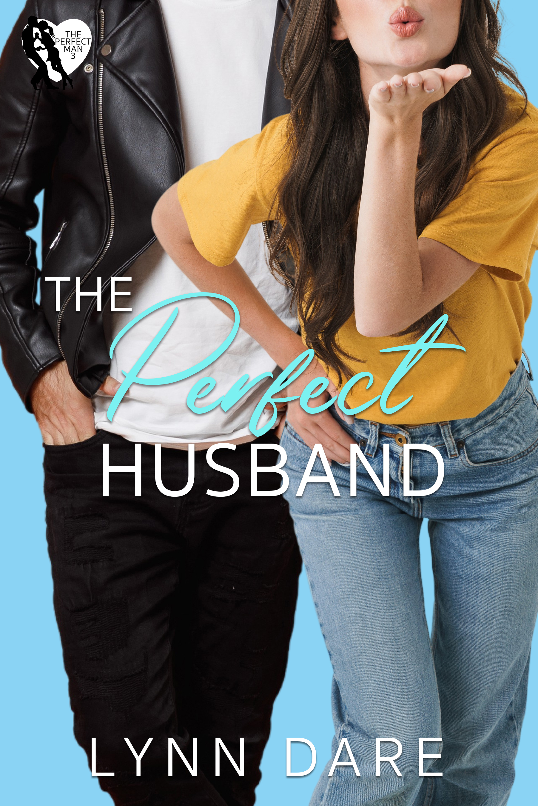 The Perfect Husband (The Perfect Man, #3)