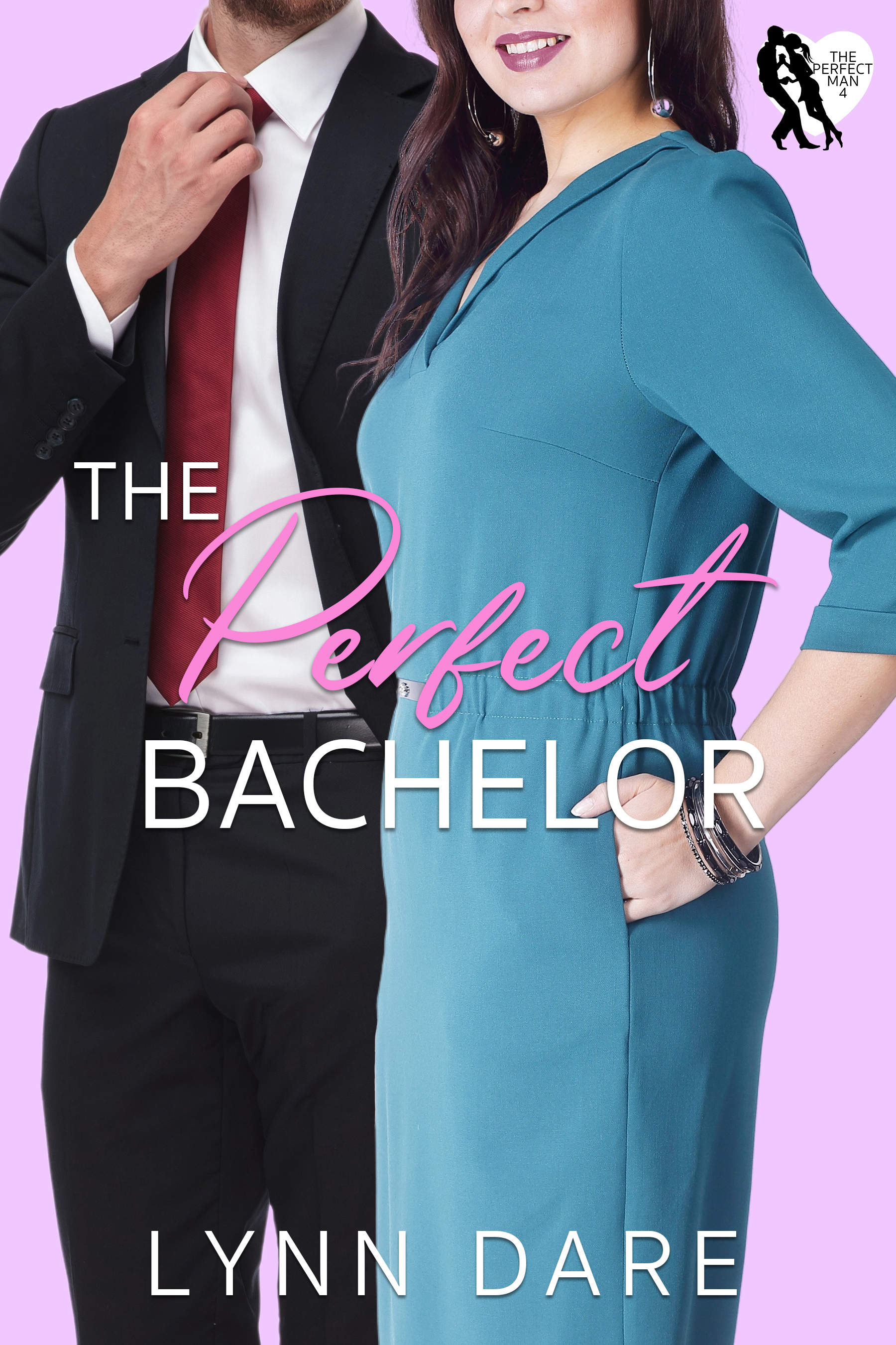 The Perfect Bachelor (The Perfect Man, #4)