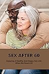 Sex After 60: Enj...