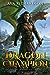 Dragon Champion (The Last Dragonriders, #3)